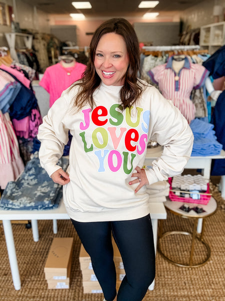 Jesus Loves You! Sweatshirt - Just a Small Town Girl
