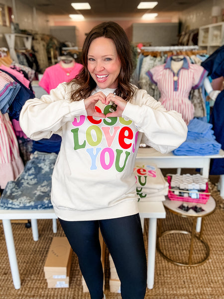 Jesus Loves You! Sweatshirt - Just a Small Town Girl