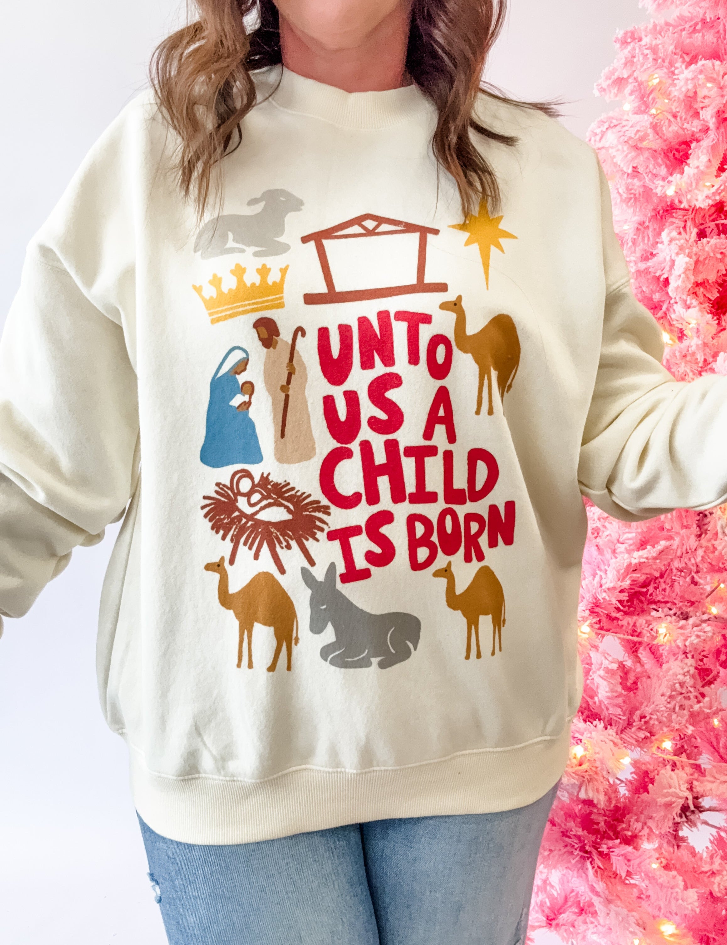 Unto Us a Child Is Born Sweatshirt - Just a Small Town Girl