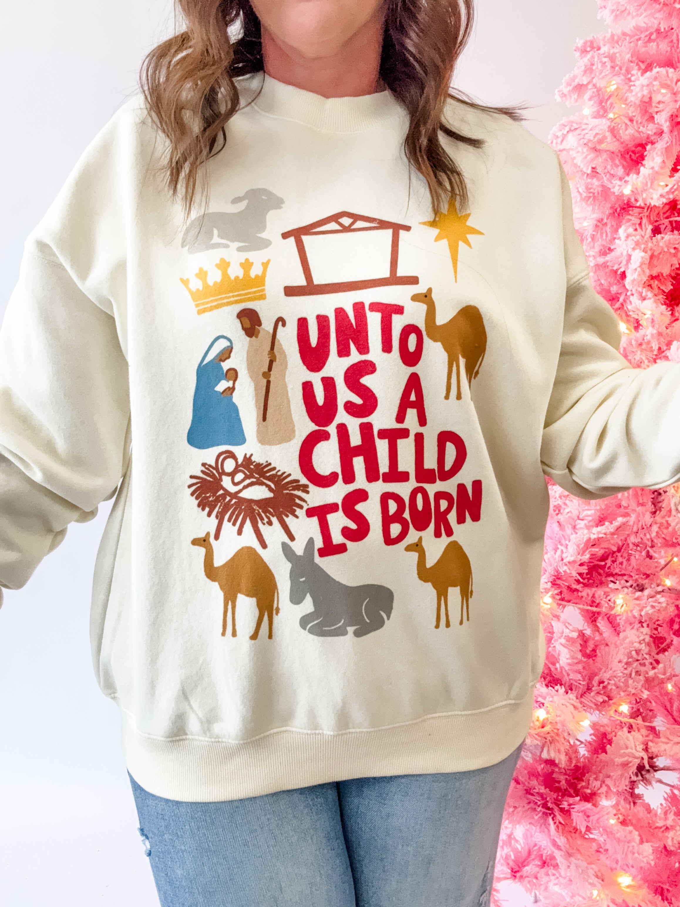 Unto Us a Child Is Born Sweatshirt - Just a Small Town Girl